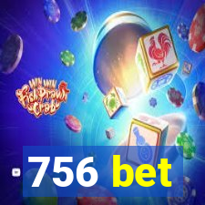 756 bet